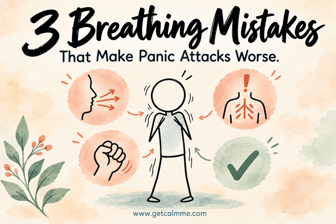 3 Breathing Mistakes That Make Panic Attacks Worse - calmme