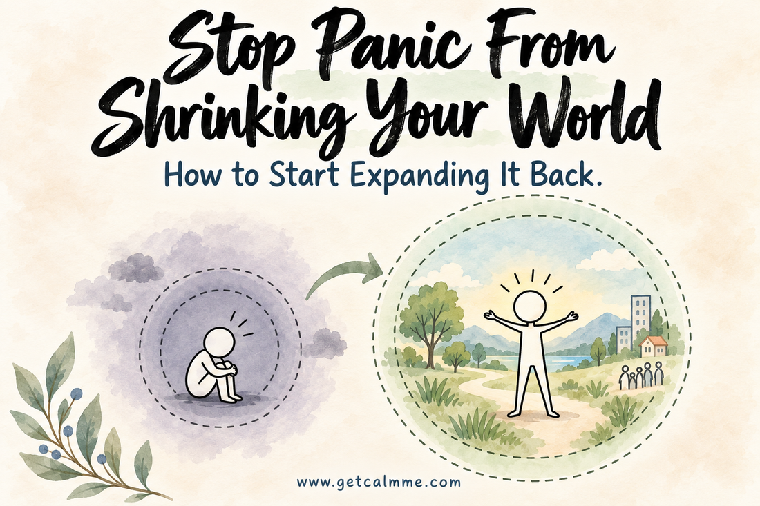 How to Stop Panic From Shrinking Your World